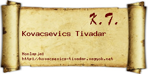 Kovacsevics Tivadar névjegykártya